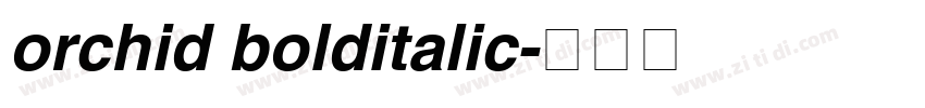 orchid bolditalic字体转换